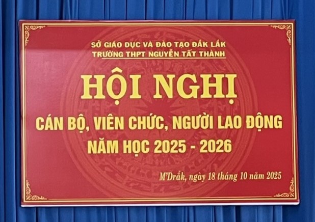 TRƯỜNG THPT NGUYỄN TẤT THÀNH TỔ CHỨC THÀNH CÔNG HỘI NGHỊ VIÊN CHỨC, NGƯỜI LAO ĐỘNG NĂM HỌC 2025-2026